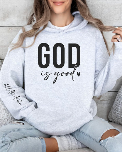 God is Good all the time Graphic Hoodie Sweatshirt